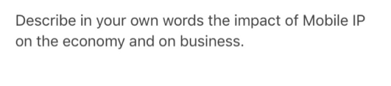 Describe in your own words the impact of Mobile IP on the economy and on business.