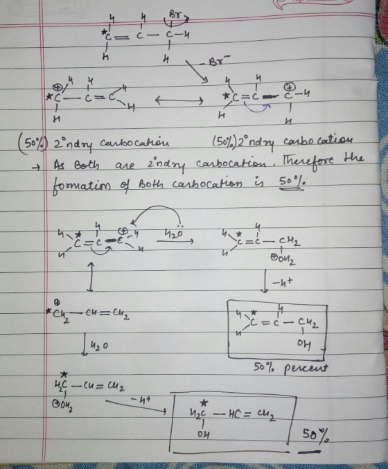 С-и * C - c= M (50%) 2indry carbocation (50%) 2°ndry carbocation As Both are andry carbocation. Therefore the formation of Bo