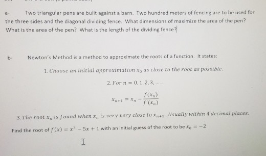 Two triangular pens are built against a barn. Two hundred meters of fencing are to be used for the three sides and the diagon