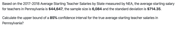 Based on the 2017-2018 Average Starting Teacher Salaries by State measured by NEA, the average starting salary for teachers i