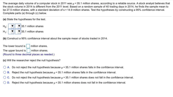 The average daily volume of a computer stock in 2011 was u = 35.1 million shares, according to a reliable source. A stock ana