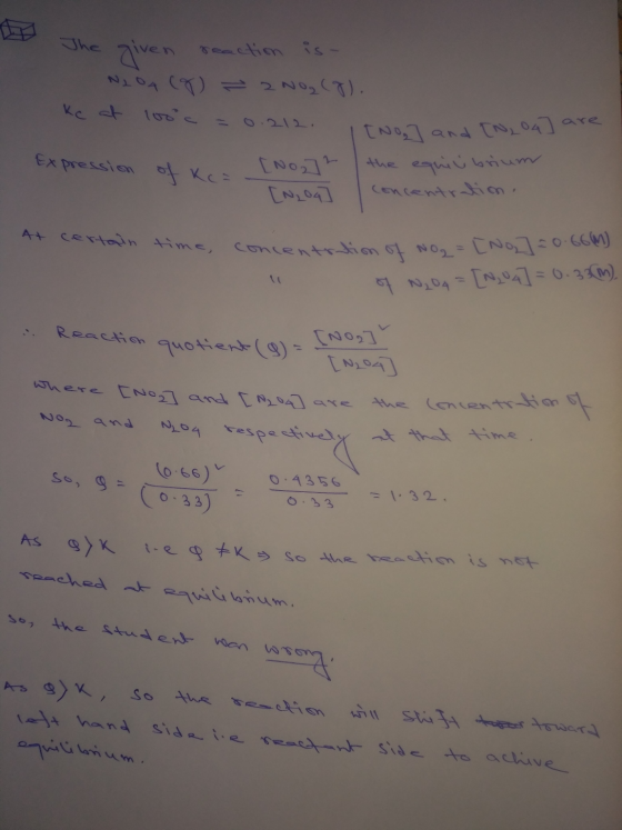 le given reaction is- N204 (8) ²2 N0g (8). ke at 10oc = 0.212. Nog] and [N₂o4] Expression of ke [No 2] 2 | the equilibrium [N