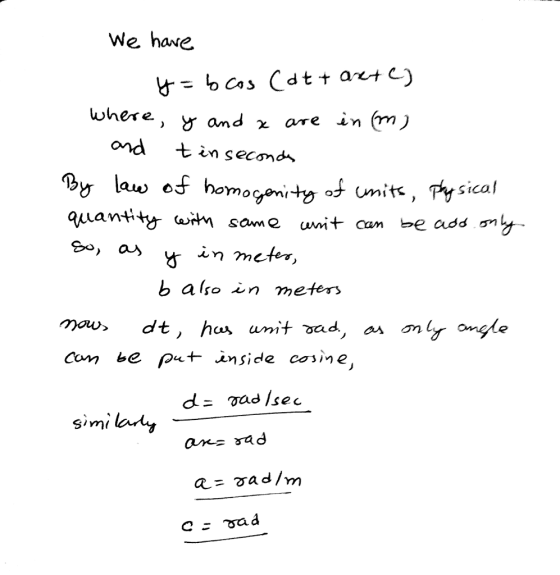 We. have where, y and χ are in(m) Tyy law of homogen, ty of Units, ysical quantity witn sam e umit can be add ơny. b also in meter Com be put inside caiine