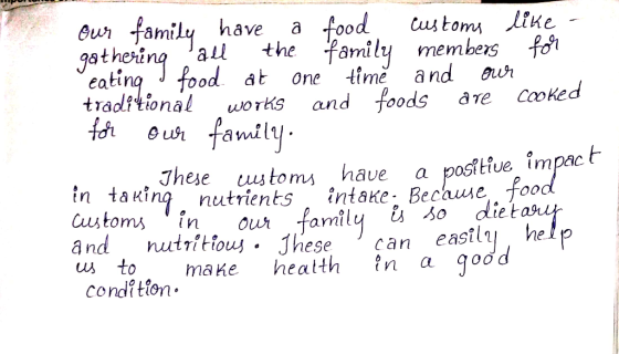 our family have a food customs like - gathering all the family members for eating I food at one time and our traditional wor