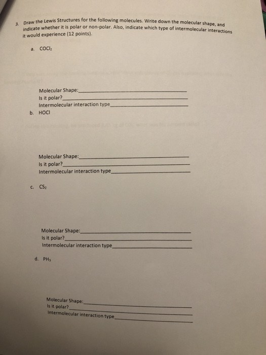 3 Draw the Lewis Structure e Lewis Structures for the following molecules. Write down the molecular shape, and adicate whethe