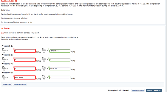 Problem 9.011 SI Consider a modification of the air-standard Otto cycle in which the isentropic compression and expansion pro
