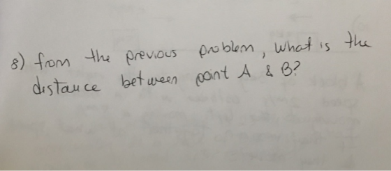 8) from the previous distance between problem, what is the point A & B?