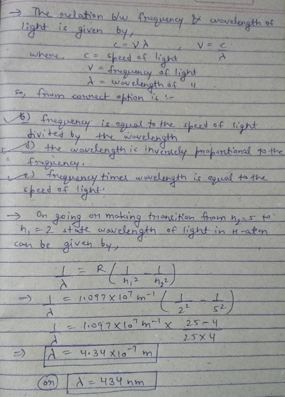 - The relation bw frequency & wavelength of light is given by, CEVVS. where, c = speed of light ... v = frequency of light d