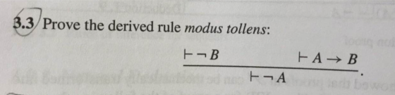 .3/ Prove the derived rule modus tollens: