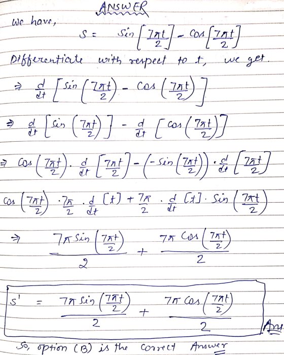 ANSWER We have, Sin/rat Cosant 2 Differentiate with respect to t we get d sin frat) cos (77 Tot dt 2 alla d sin ] cos / Tat [