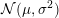 \small \mathcal{N}(\mu, \sigma^2)