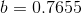 b=0.7655
