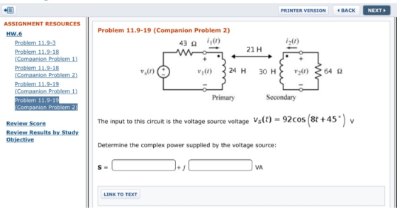 i PRINTER VERSION BACK NEXT Problem 11.9-19 (Companion Problem 2) 43 (0) 21H 20 w ASSIGNMENT RESOURCES HW.6 Problem 11.9-3 Pr