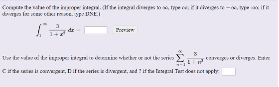 , type -oo; if it Compute the value of the improper integral. (If the integral diverges to oo, type oo; if it diverges to- di