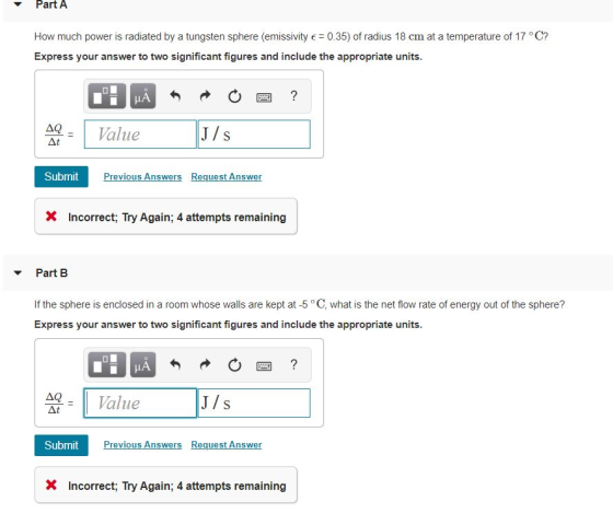 Part A How much power is radiated by a tungsten sphere (emissivity e = 0.35) of radius 18 cm at a temperature of 17°C? Expres