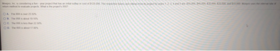 Moepro Inc. is.coming a five-year pred that has to or cost of 120.000. The respective cash rows tomis project for years 1.2.3
