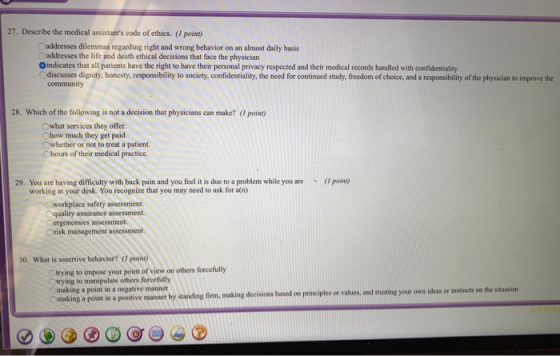 27. Describe the medical assistants code of ethics. (1 point) Caddresses dilemmas regarding right and wrong behavior on an a
