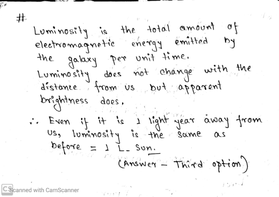 # Luminosity is the total amount of electromagnetic energy. émitted by the galaxy per unit time. Luminosity does not change w