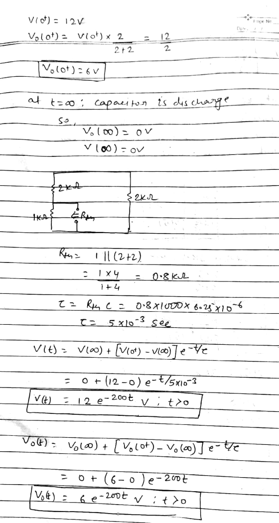 Froe NC Viot) = 12V Volot) - Vlot) x 2 2+2 = Volot)=6v at t=oo; capacitor is discharge Vo100) - OV V100) - OV 12 * E2k2 Rina