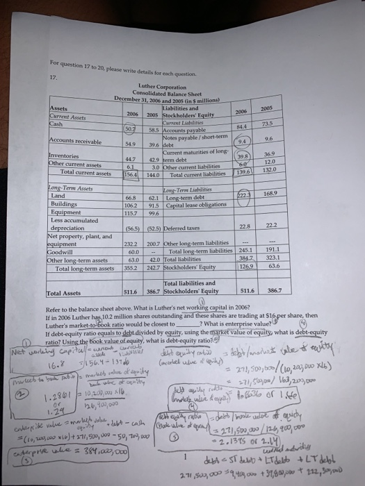 For question 17 to 20, please write details for each question. 2006 2005 73.5 Luther Corporation Consolidated Balance Sheet D