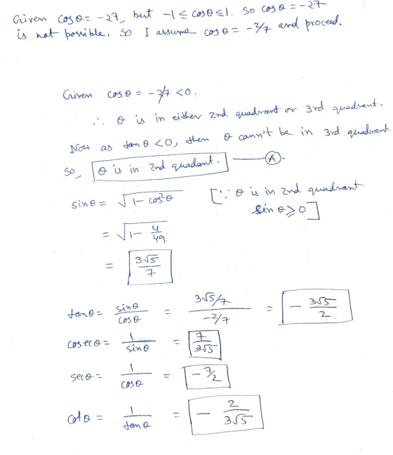 Griven cos o=-27 but <coso<l. so cosa =-27 u hot possible, so I assume coso=-2/7 and proceed. Criven coso = -27 <0. o is in e