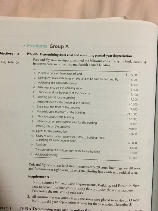 > Problems Group A bjectives 1, 2 P9-30A Determining asset cost and recording partial-year depreciation Park and Fly, near an