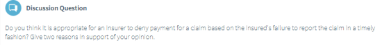 Q Discussion Question Do you think it is appropriate for an insurer to deny payment for a claim based on the insureds failur