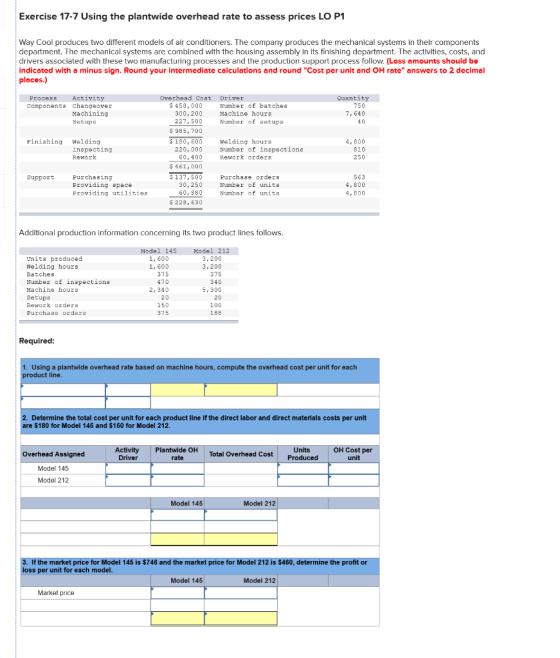 Exercise 17-7 Using the plantwide overhead rate to assess prices LO P1 Way Cool produces two different models of air conditio