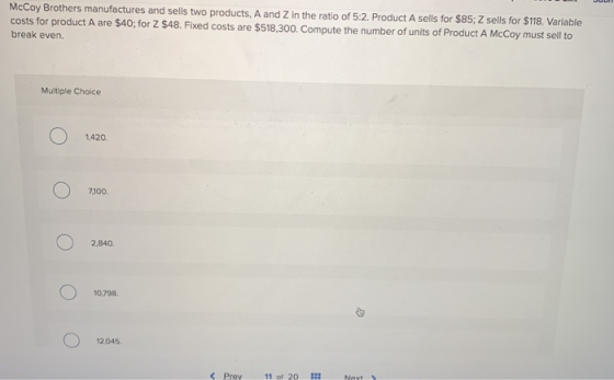 McCoy Brothers manufactures and sells two products, A and Z in the ratio of 5:2. Product A sells for $85; Z sells for $118. V