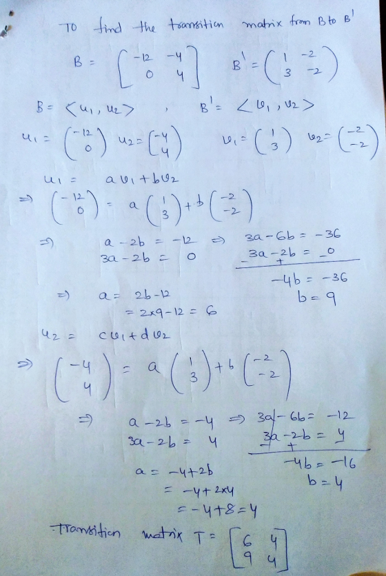 To find the transition matrix from B to B J -] # () 3 J B= (41, 42> = (-12) us= (y) B= (0,,02> = (3) 22 (22) a uitbu2 - » a