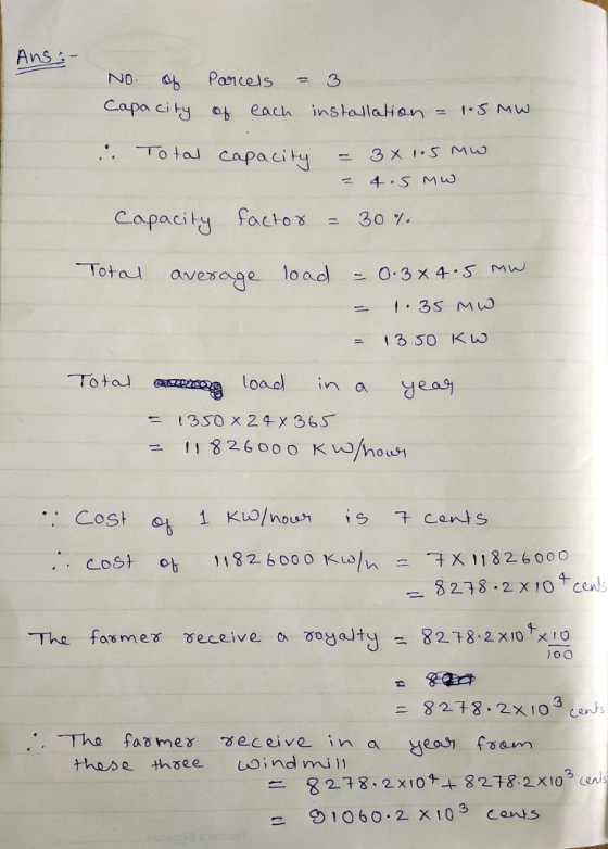 AnS Сара с bj ey each installah@n- 1-SMW . Total capaci 3 X 1.5 M w Capacity facto 30 y- 1350 KW CoSt o 182 6000 Ku826000 8238 2 x 1o4 cents The fors m eo o eceive oya/tu) -8278.ZXIO Al Ο c^ ニ8278-2X IO 3 Lents thase thsee uoind mil1