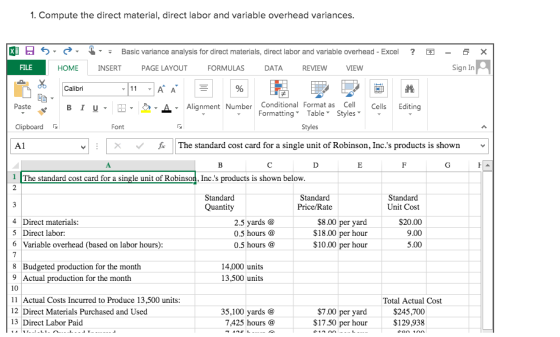 1. Compute the direct material, direct labor and variable overhead variances. S 5 ? - X X] H FILE Basic variance analysis for
