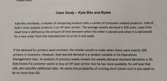 respectively. Case Study - Kyle Bits and Bytes Kyle Bits and Bytes, a retailer of computing products sells a variety of compu