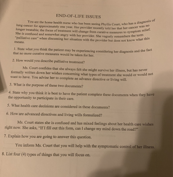 END-OF-LIFE ISSUES You are the home health nurse who has been seeing Phyllis Court, who has lung cancer for approximately one