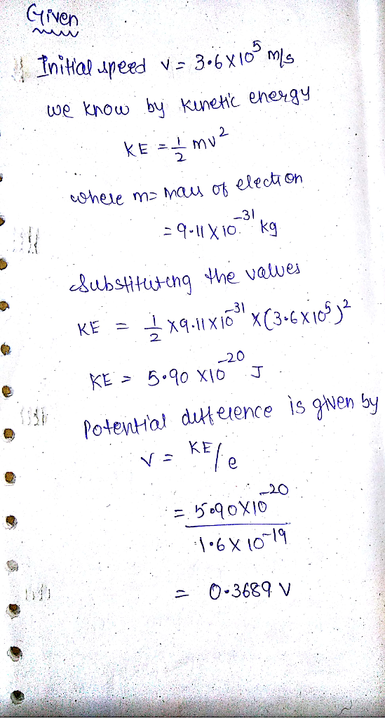 CtNen ち ue know by Kunehc enengy 2 2 31 -20 PoteHial dut erence is gwen by 6x 1o19 0-3689 v