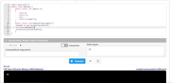 1 import java.util.*; 2- public class MyClass { 3 public static int sum(int n) { if(n==1) return 1; else return n+sum(n-1); }