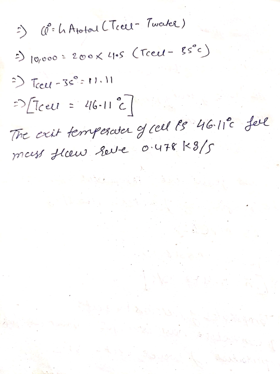 -) 0 : 4 Atotal (Trece- Twater) =) 10,000 - 200 X 405 (Toeel- $5°c) =) Tree -36 - Nill => [Teen = 46.11c] The exit temperater