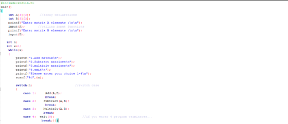 #include<stdlib.h> main() int A[3] [3]; array declarations int B[3] [3]; printf (Enter matrix A elements :\n\n); input (A):