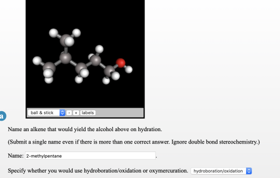 ball & stick + labels Name an alkene that would yield the alcohol above on hydration. (Submit a single name even if there is