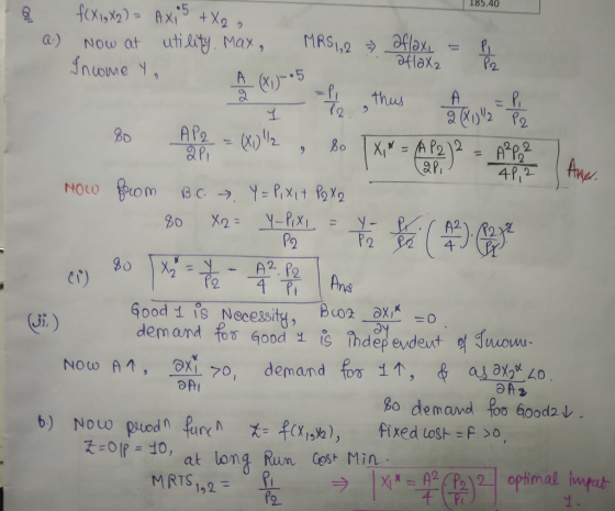 185,40 utility. Max, MRS,2, aflax_4 P 2 34|不 じ) Ji, demand fos Good 1 is Thdep evdeut Noto A, XL 70, demand fore^ M RTS 1,2 So demand oơ600d2し、 fixed lost: fso b) pued n R-OIp 10,at long Run Cost Min Now た扣15%), 요 ラ ! Xix.fr2(P2)2.1 optimal İVnfat