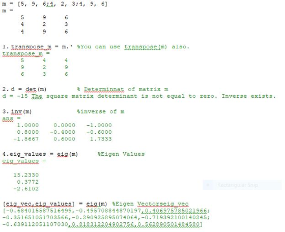 m= [5, 9, 6LE, 2, 3;4, 9, 6] 2 I. transpose m = m. %You can use transpo,(m) also. 2 2. d = det (m) d =-15 The square matrix