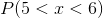 P(5<x<6)