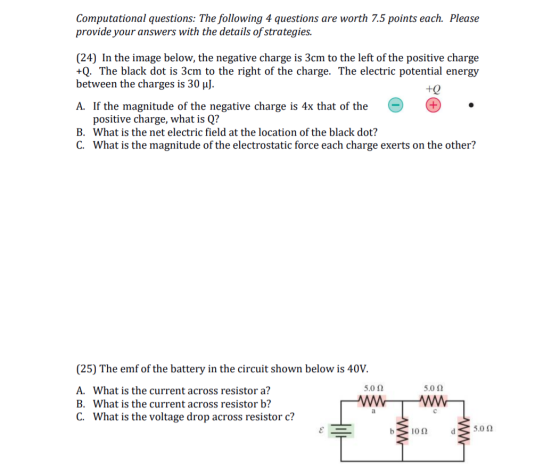 Computational questions: The following 4 questions are worth 7.5 points each. Please provide your answers with the details of