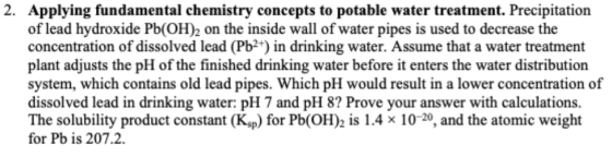2. Applying fundamental chemistry concepts to potable water treatment. Precipitation of lead hydroxide Pb(OH)2 on the inside
