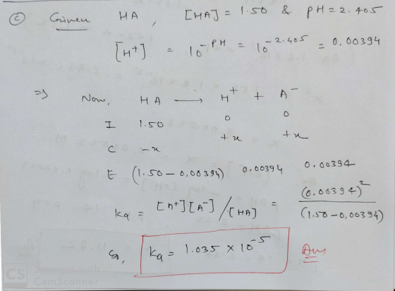 & HA Ginen PH=2.405 CHAJ = 1.50 & [H+] - 10 14+] = 10PH = 102405 -0.00394 Now, H - H t sot I 150 - tre J E (1.50 - 0,00394) 0