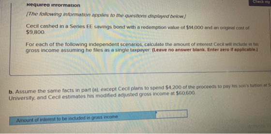Check my Requirea information The following information applies to the questions displayed below! Cecil cashed in a Series EE