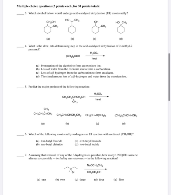 Multiple choice questions (3 points each, for 51 points total): _ 3. Which alcohol below would undergo acid-catalyzed dehydra