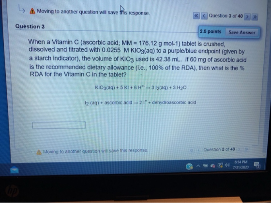 > A Moving to another question will save this response. < Question 3 of 40> Question 3 2.5 points Save Answer When a Vitamin