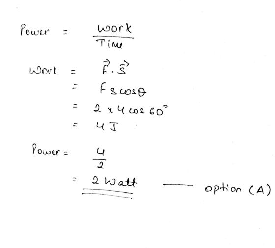 Power work Time Work Thi Š scoso Esi 2 x 4 cos 60° 4 I Power = ч 2 2 Watt option (A)