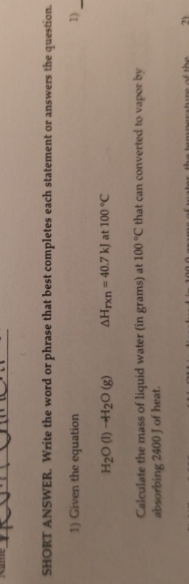 ame SHORT ANSWER. Write the word or phrase that best completes each statement or answers the question. 1) Given the equation